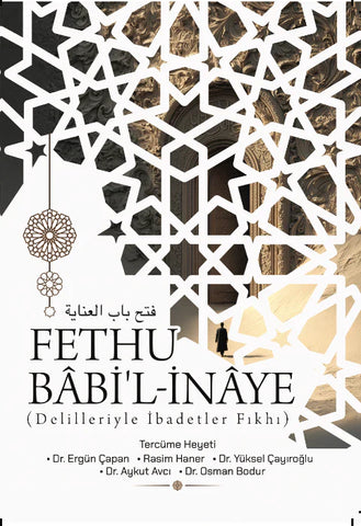 Fethu Bâbi’l-İnâye (Delilleriyle İbadetler Fıkhı)