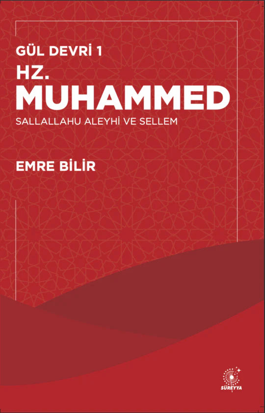 Hazreti Muhammed (s.a.v.) / Gül Devri -1