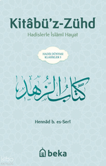 Kitabü'z-Zühd & Hadislerle İslami Hayat