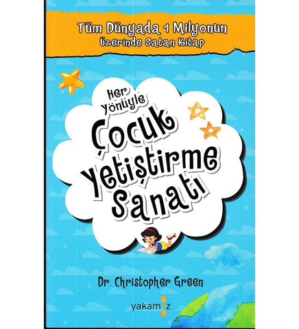 Her Yönüyle Çocuk Yetiştirme Sanatı