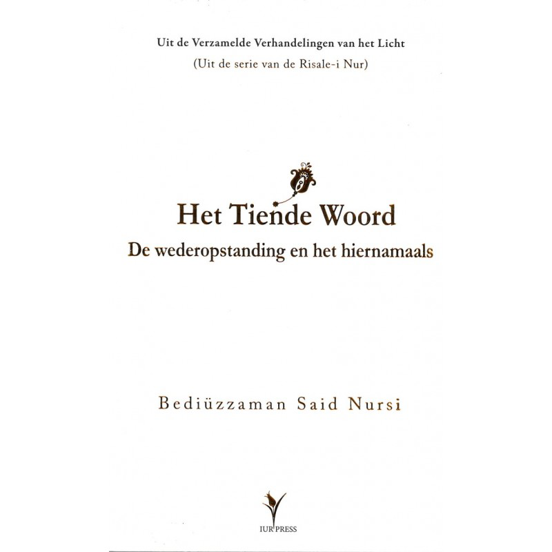 De wederopstanding en het hiernamaals, Het Tiende Woord (Hasir Risalesi, Flemenkce)