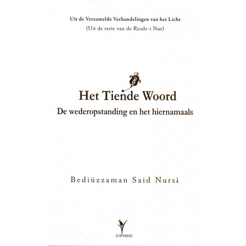 De wederopstanding en het hiernamaals, Het Tiende Woord (Hasir Risalesi, Flemenkce)