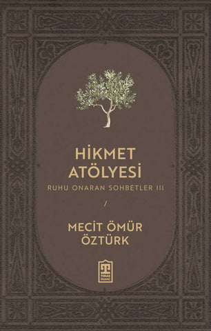 Hikmet Atölyesi & Ruhu Onaran Sohbetler 3