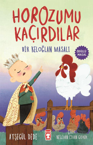 Horozumu Kaçırdılar / Bir Keloğlan Masalı (7-9 Yaş)