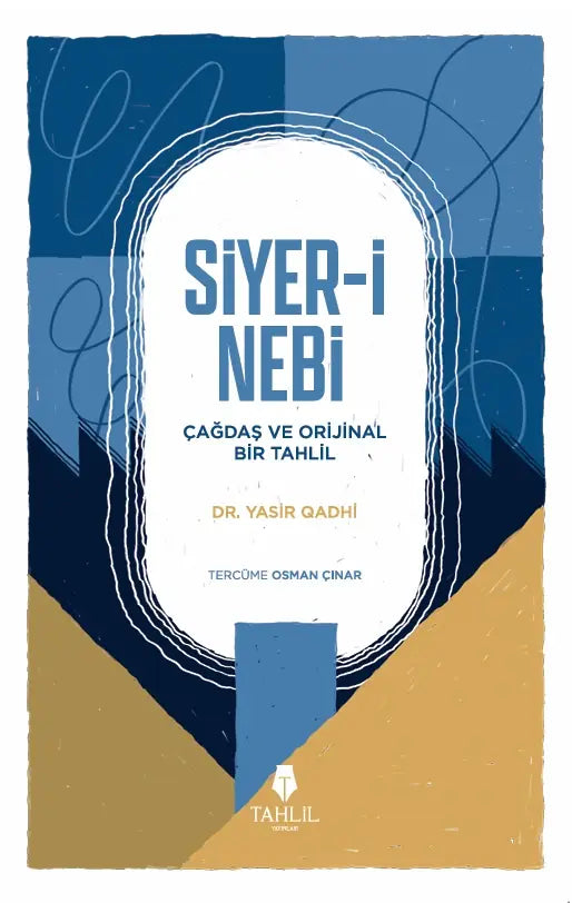 Siyer-i Nebi: Çağdaş ve Orijinal Bir Tahlil