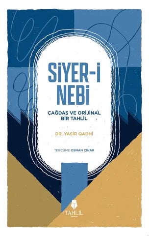 Siyer-i Nebi: Çağdaş ve Orijinal Bir Tahlil