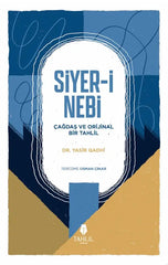 Siyer-i Nebi: Çağdaş ve Orijinal Bir Tahlil