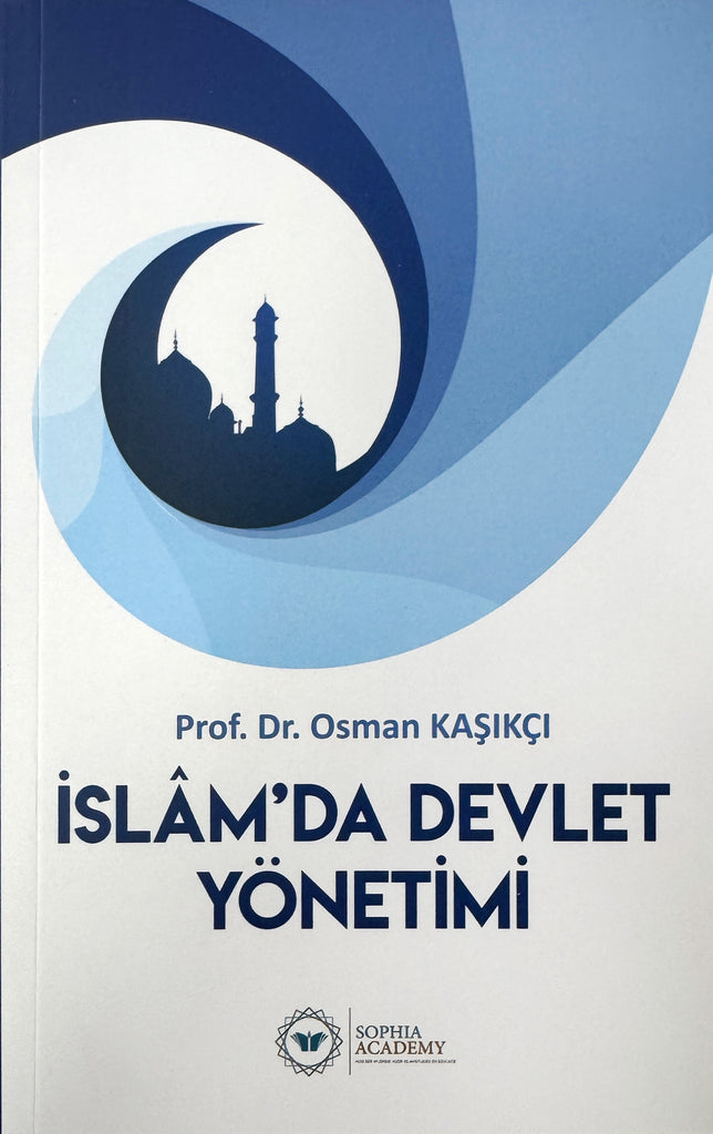 İslamda Devlet Yönetimi - Prof. Dr. Osman Kaşıkçı