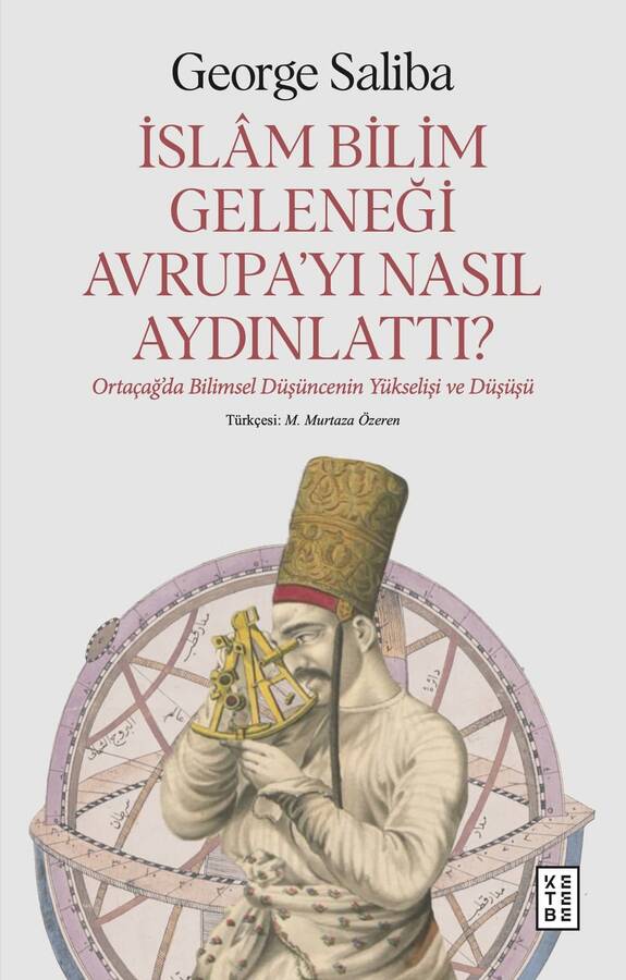 İslam Bilim Geleneği Avrupa'yı Nasıl Aydınlattı?