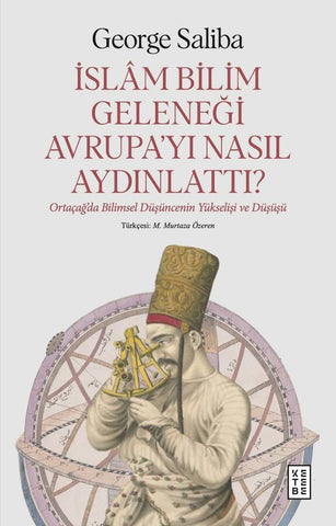 İslam Bilim Geleneği Avrupa'yı Nasıl Aydınlattı?