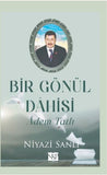 Bir Gönül Dâhisi: Adem Tatlı