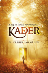 Kitap ve Sünnet Perspektifinde Kader