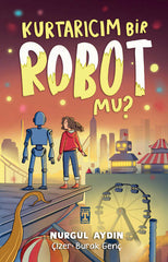 Kurtarıcım Bir Robot Mu? (9-12 Yaş)