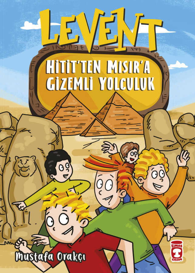 Levent Hitit’ten Mısır’a Gizemli Yolculuk (8-10 Yaş)