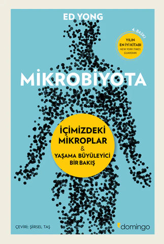 Mikrobiyota: İçimizdeki Mikroplar & Yaşama Büyüleyici Bir Bakış