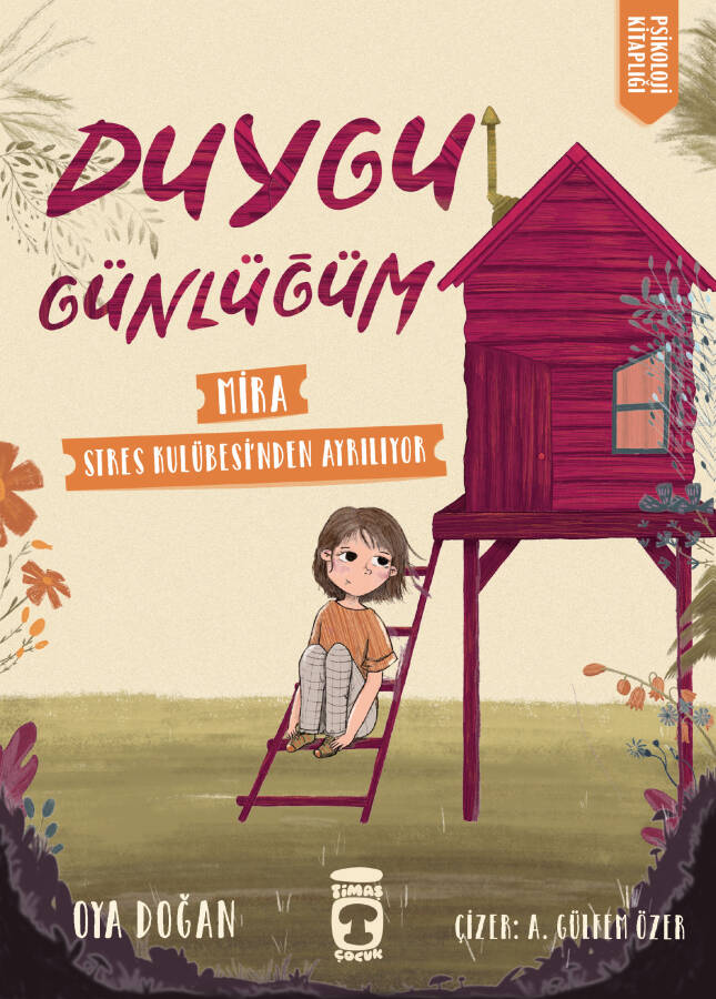 Mira Stres Kulübesinden Ayrılıyor & Duygu Günlüğüm (7-9 Yaş)