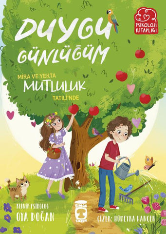 Mira ve Yekta Mutluluk Tatili'nde / Duygu Günlüğüm (7-9 Yaş)