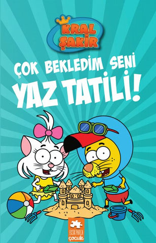 Kral Şakir 11  & Çok Bekledim Seni Yaz Tatili!