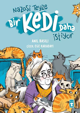 Nazoşi Teyze Bir Kedi Daha İstiyor (6-7 Yaş)