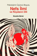 Psikolojinin Üçüncü Boyutu Nefs İlmi ve Rüyaların Dili