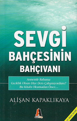 Sevgi Bahçesinin Bahçıvanı
