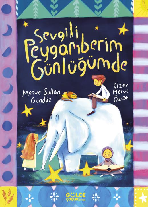 Sevgili Peygamberim Günlüğümde (8-10 Yaş)