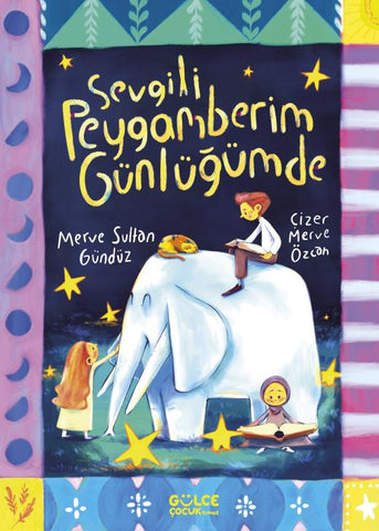 Sevgili Peygamberim Günlüğümde (8-10 Yaş)