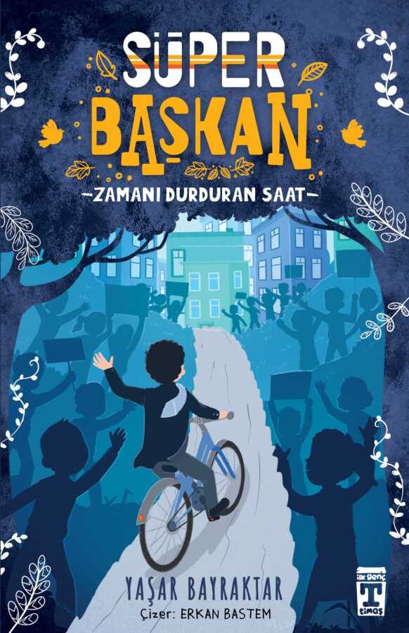 Süper Başkan & Zamanı Durduran Saat