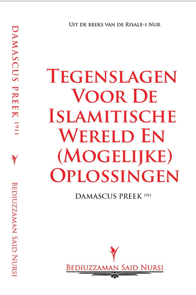 Tegenslagen voor de islamitische wereld en (mogelijke) oplossingen – Damascus Preek 1911 (Hutbe-i Samiye,Flemenkce)