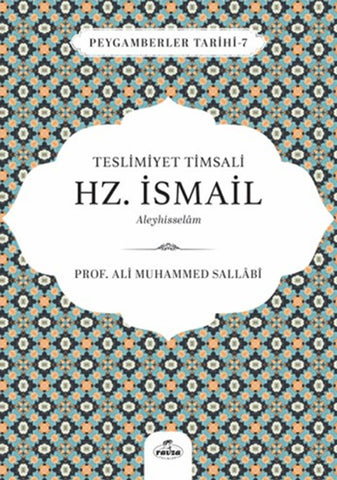 Teslimiyet Timsali Hz. İsmail Aleyhisselam