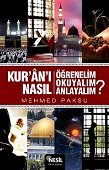 Kur'an'i Nasıl Öğrenelim, Okuyalım, Anlayalım?