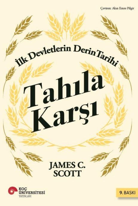 Tahıla Karşı: İlk Devletlerin Derin Tarihi