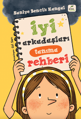 İyi Arkadaşları Tanıma Rehberi (8-10 Yaş)