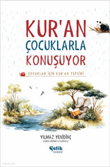 Çocuklar İçin Kuran Tefsiri & Kuran Çocuklarla Konuşuyor