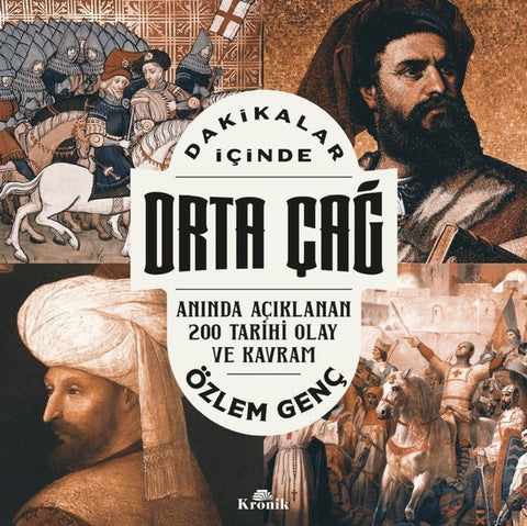 Dakikalar İçinde Orta Çağ & Anında Açıklanan 200 Tarihi Olay ve Kavram