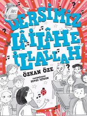 Dersimiz La İlahe İllallah (9-12 Yaş)