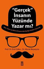 ''Gerçek'' İnsanın Yüzünde Yazar Mı?