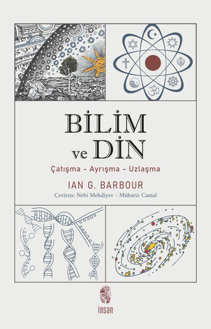Bilim ve Din: Çatışma-Ayrışma-Uzlaşma
