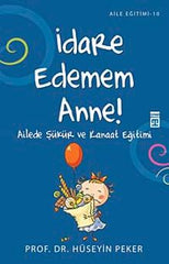 Idare Edemem Anne!