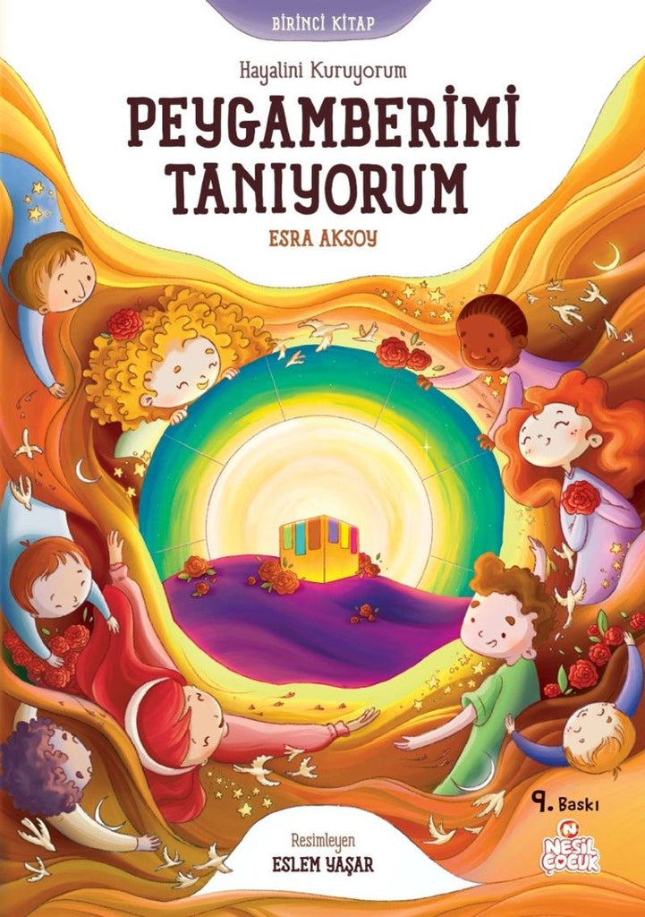 Hayalini Kuruyorum Peygamberimi Tanıyorum (Birinci Kitap)