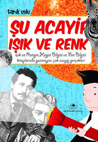Şu Acayip Işık ve Renk (9-12 Yaş)