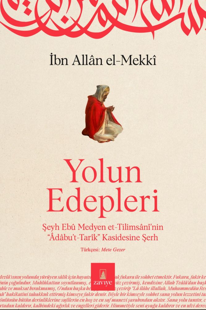 Yolun Edepleri (Şeyh Ebû Medyen Et-Tilimsanî'nin "Âdabu't-Tarîk" Kasidesine Şerh)