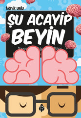 Şu Acayip Beyin (9-12 Yaş)