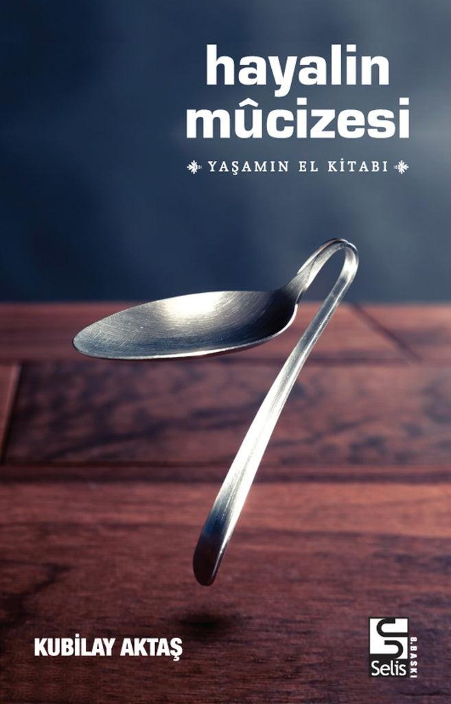Hayalin Mucizesi Yaşamın El Kitabı