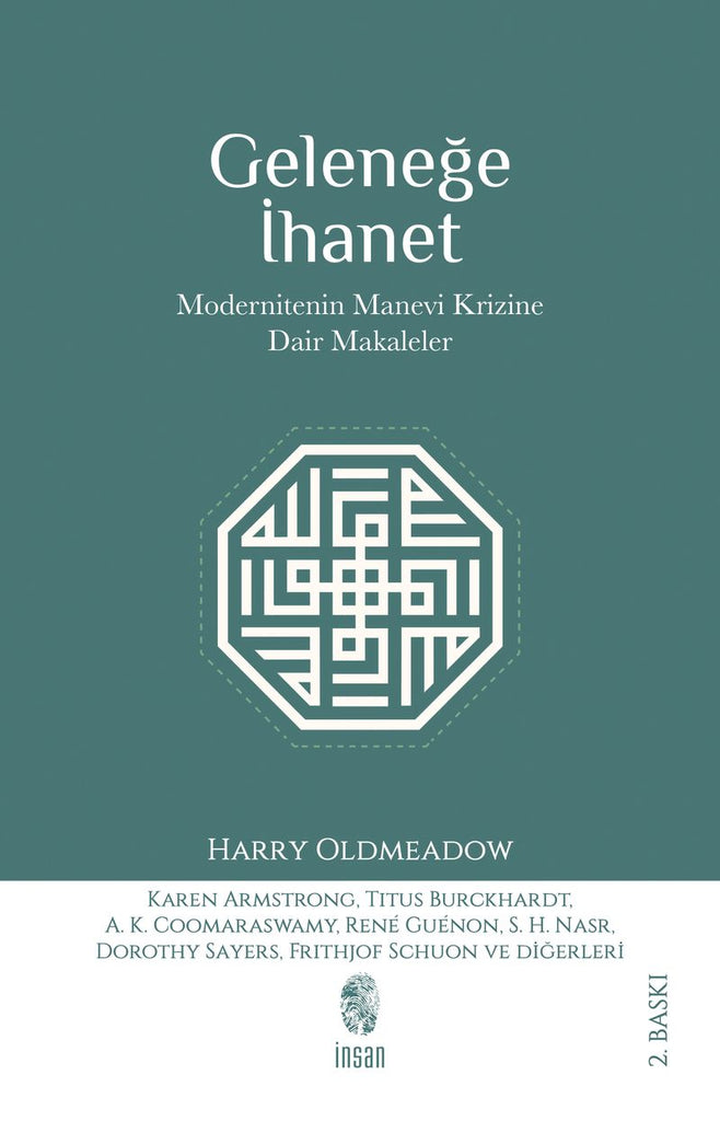 Geleneğe İhanet: Modernitenin Manevi Krizine Dair Makaleler