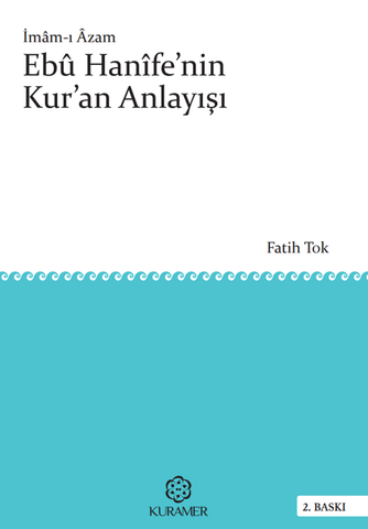 İmam-ı Azam Ebu Hanife'nin Kur'an Anlayışı