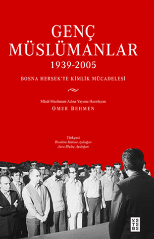 Genç Müslümanlar (1939-2005) & Bosna Hersek'te Kimlik Mücadelesi