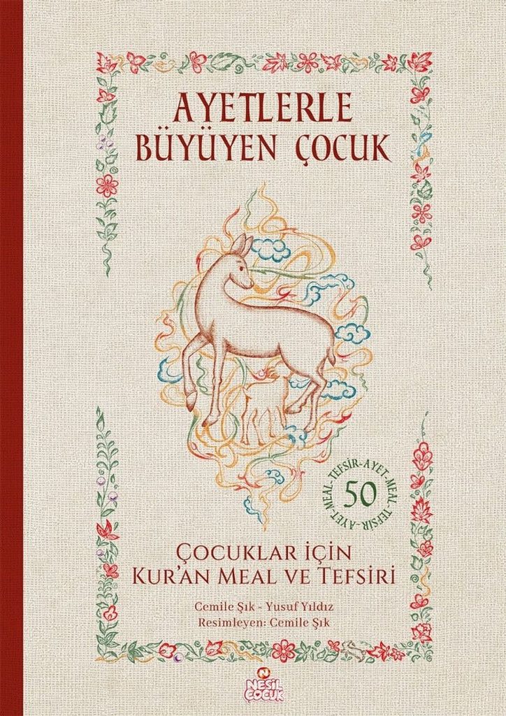 Ayetlerle Büyüyen Çocuk: Çocuklar İçin Kur'an Meal ve Tefsiri (9-13 Yas)