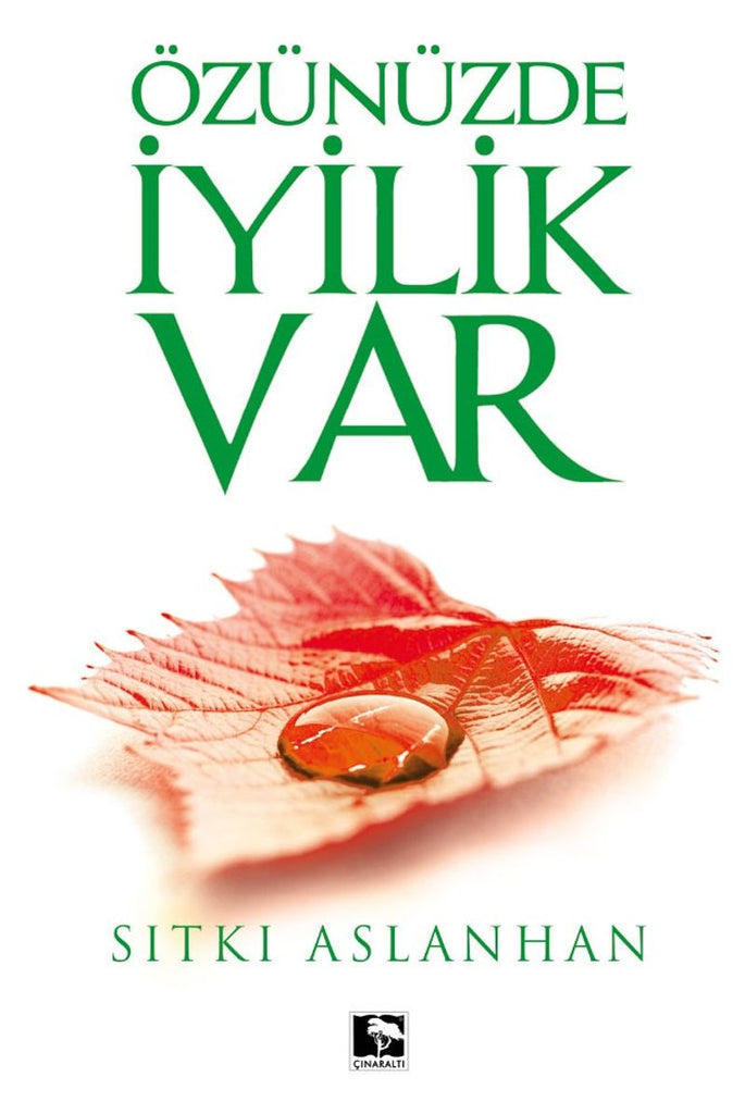 Özünüzde İyilik Var