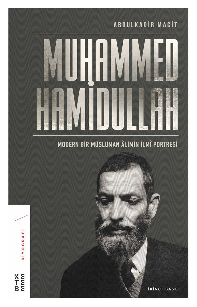 Muhammed Hamidullah: Modern Bir Müslüman Alimin İlmi Portresi